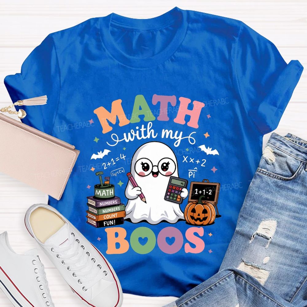 Math With My Boos Math Teacher Halloween Teacher T-shirt