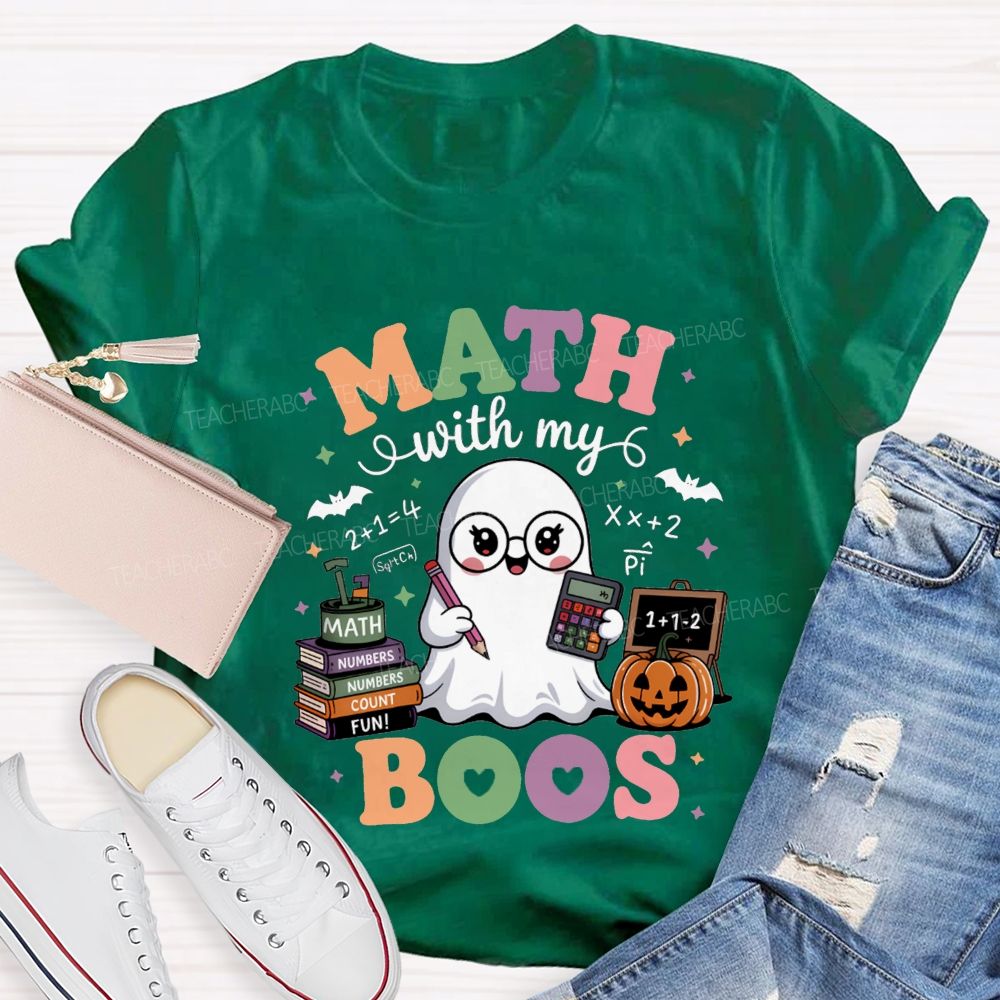 Math With My Boos Math Teacher Halloween Teacher T-shirt
