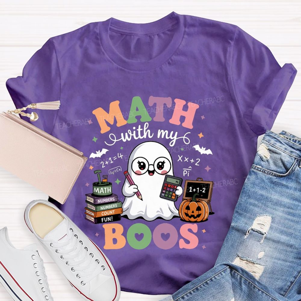 Math With My Boos Math Teacher Halloween Teacher T-shirt