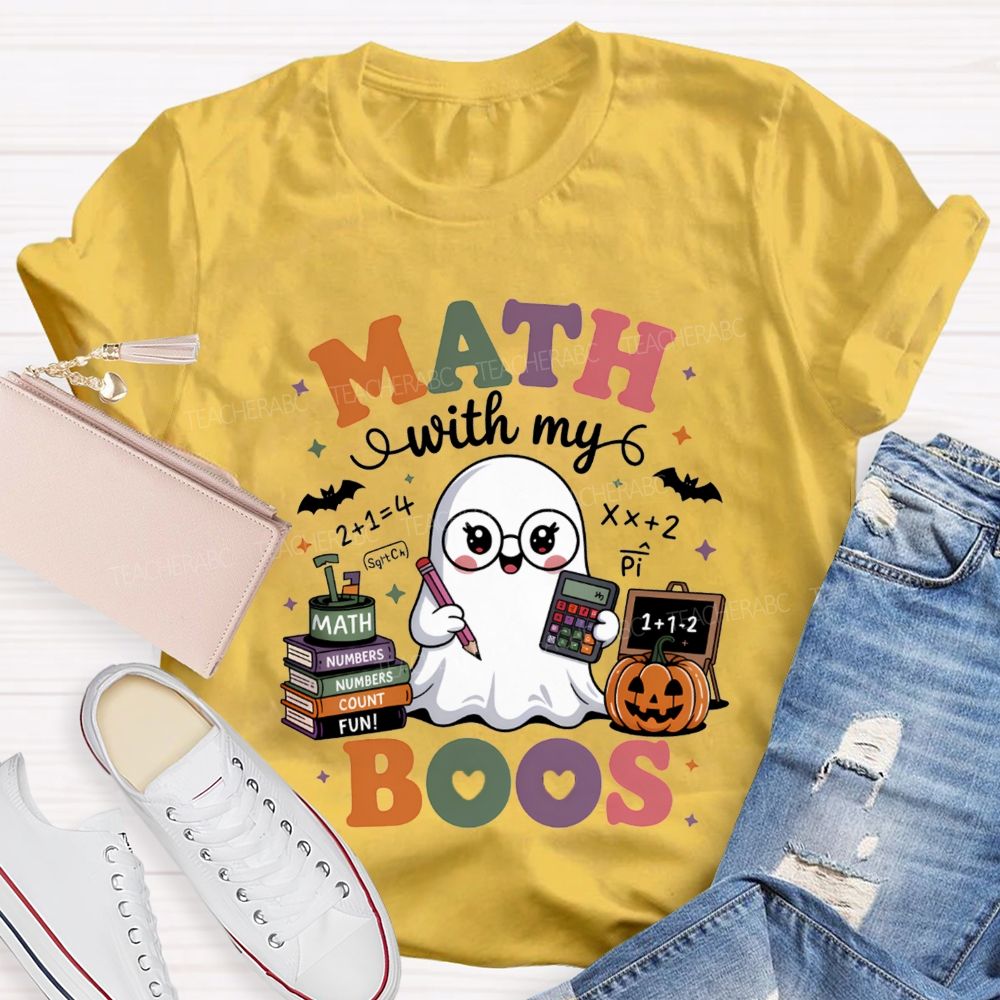 Math With My Boos Math Teacher Halloween Teacher T-shirt