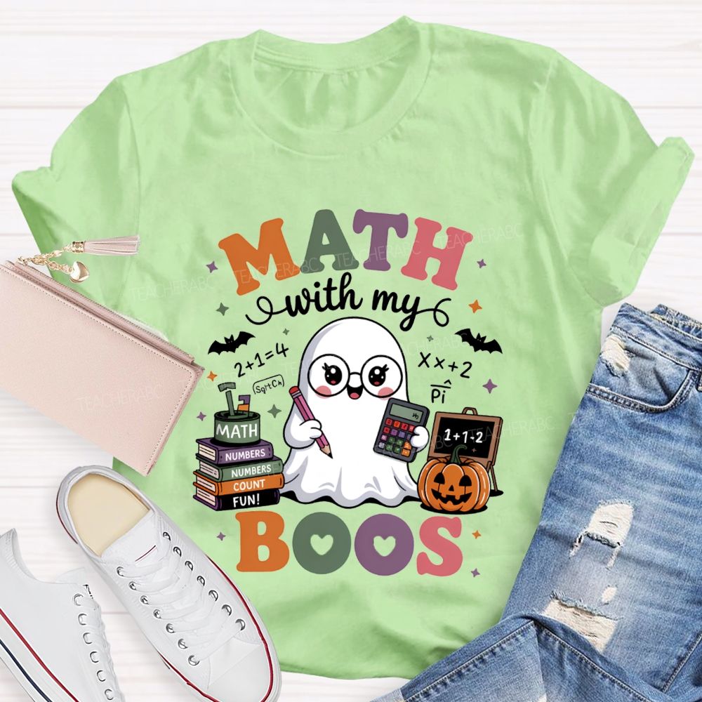 Math With My Boos Math Teacher Halloween Teacher T-shirt