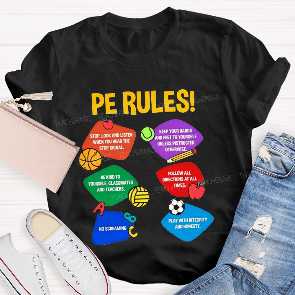 Pe Rules No Screaming Play With Integrity And Honesty Teacher T-shirt