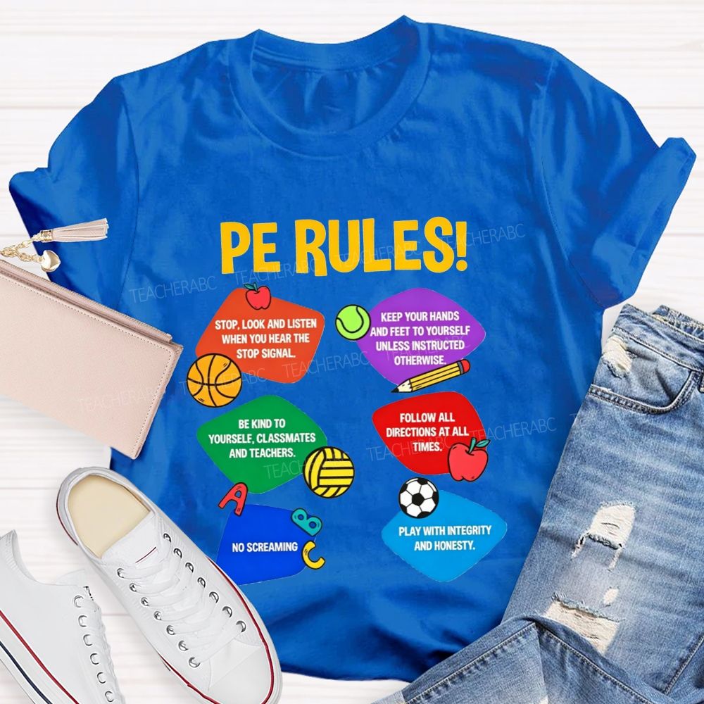 Pe Rules No Screaming Play With Integrity And Honesty Teacher T-shirt