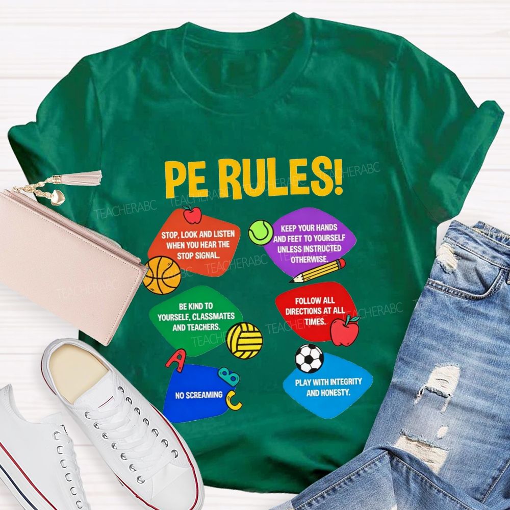 Pe Rules No Screaming Play With Integrity And Honesty Teacher T-shirt