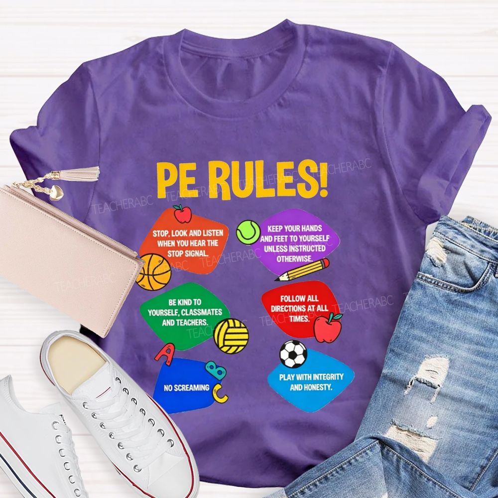 Pe Rules No Screaming Play With Integrity And Honesty Teacher T-shirt