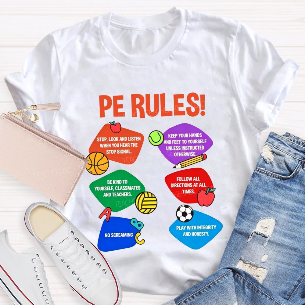 Pe Rules No Screaming Play With Integrity And Honesty Teacher T-shirt