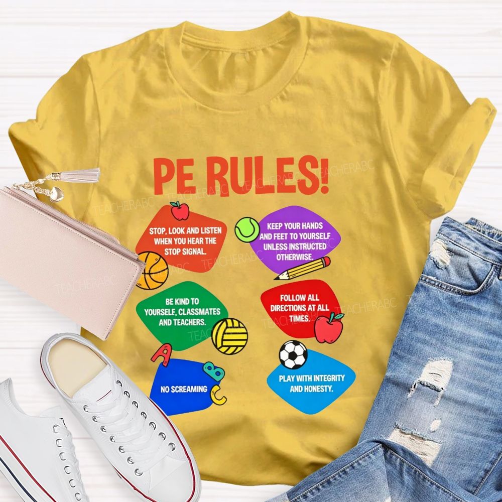 Pe Rules No Screaming Play With Integrity And Honesty Teacher T-shirt