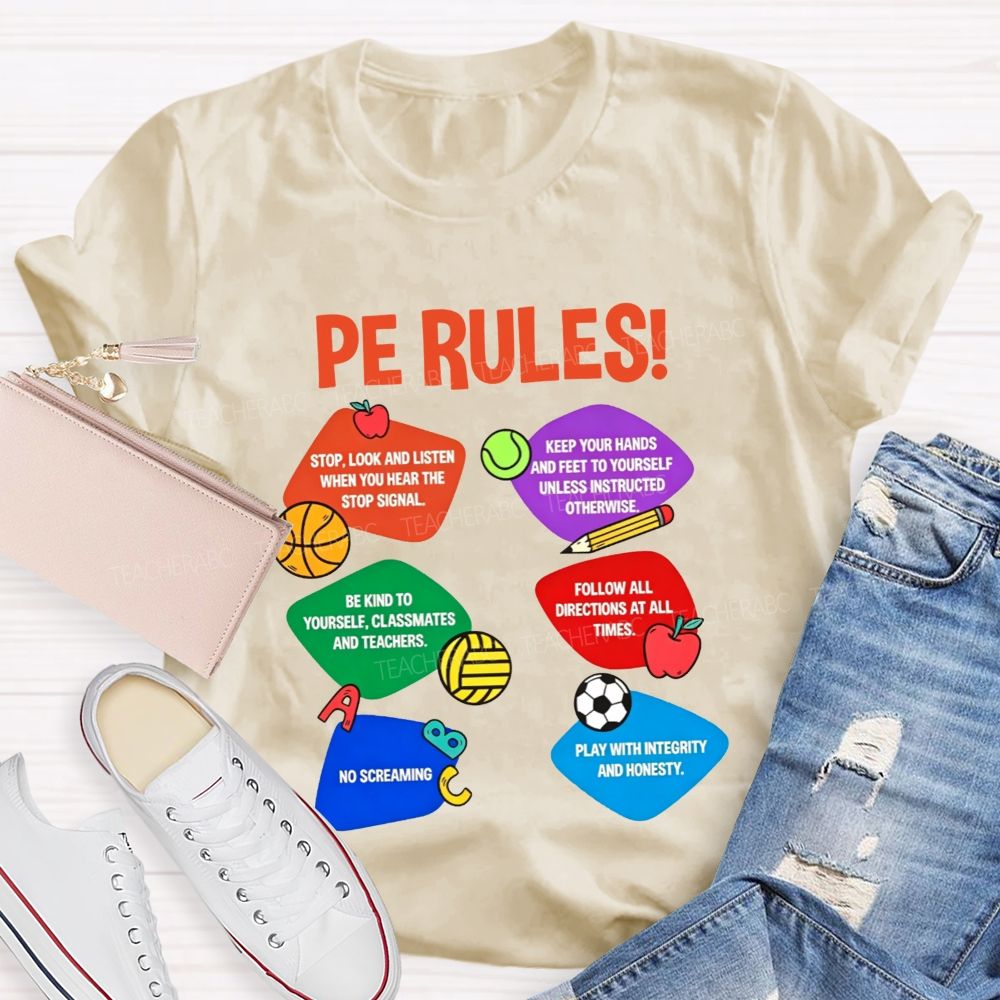 Pe Rules No Screaming Play With Integrity And Honesty Teacher T-shirt