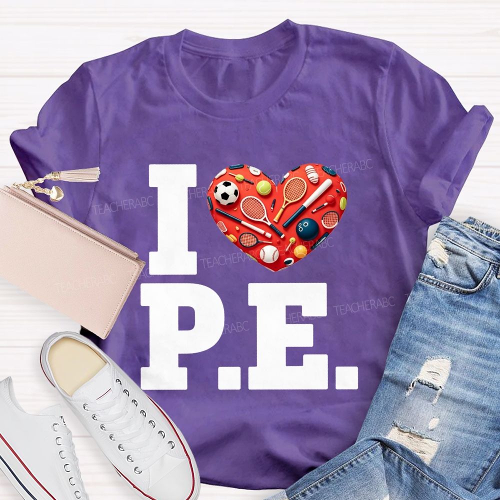 I Love Pe Sports Heart Pe Teacher T-shirt