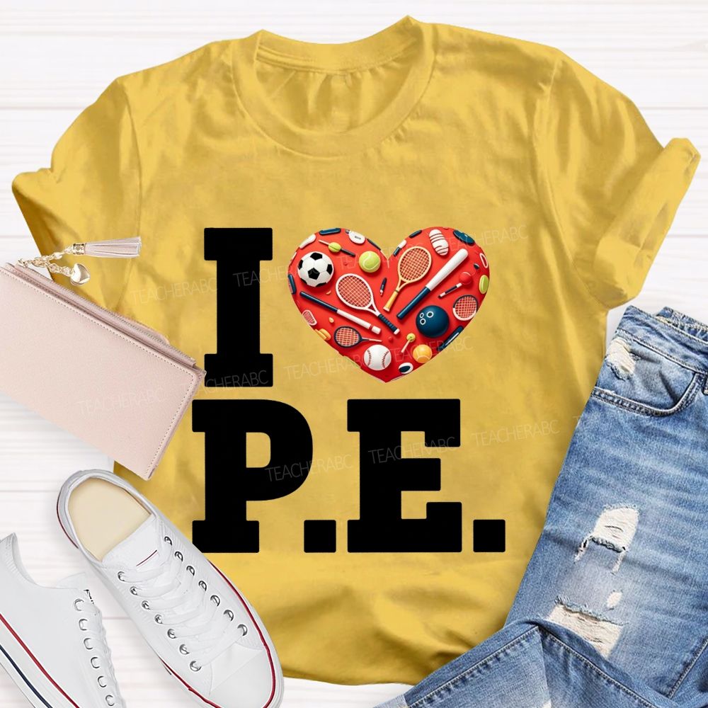 I Love Pe Sports Heart Pe Teacher T-shirt