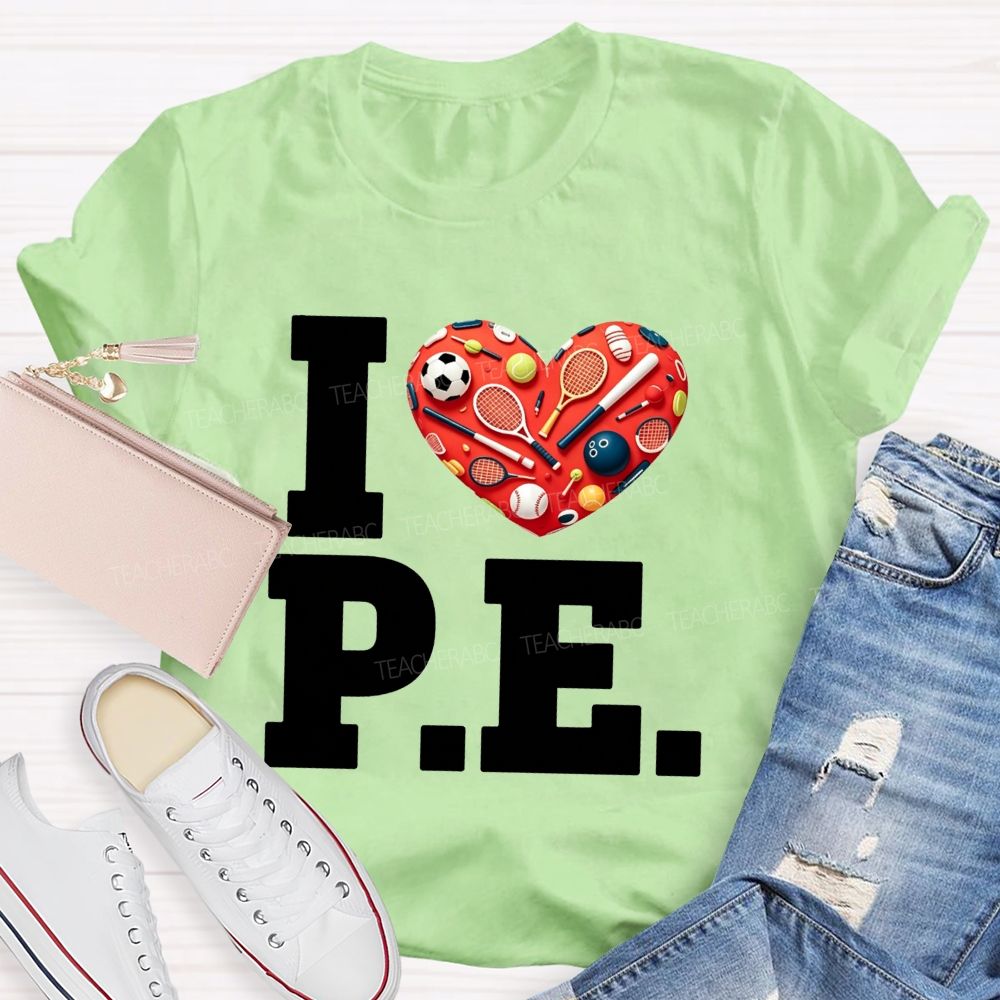 I Love Pe Sports Heart Pe Teacher T-shirt