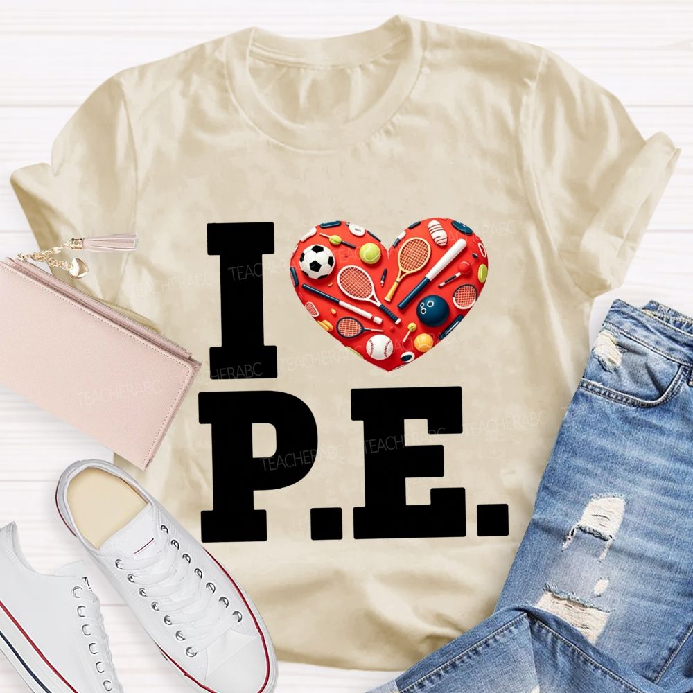I Love Pe Sports Heart Pe Teacher T-shirt