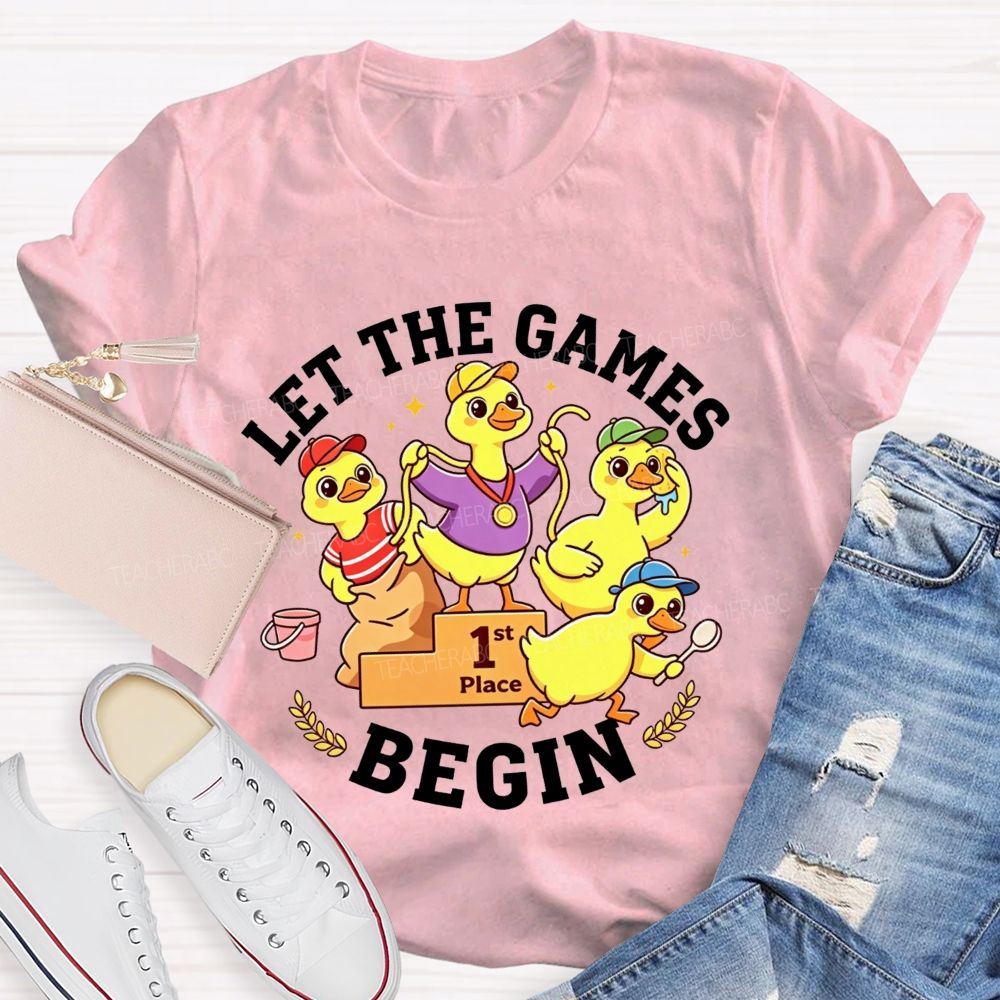 Let The Games Begin And Pe Teacher T-shirt