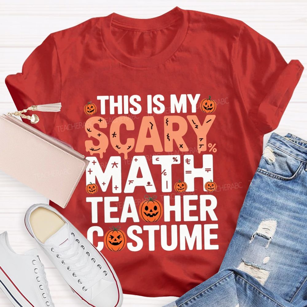 This Is My Scary Math Teacher Costume Halloween Pumpkin Teacher T-shirt