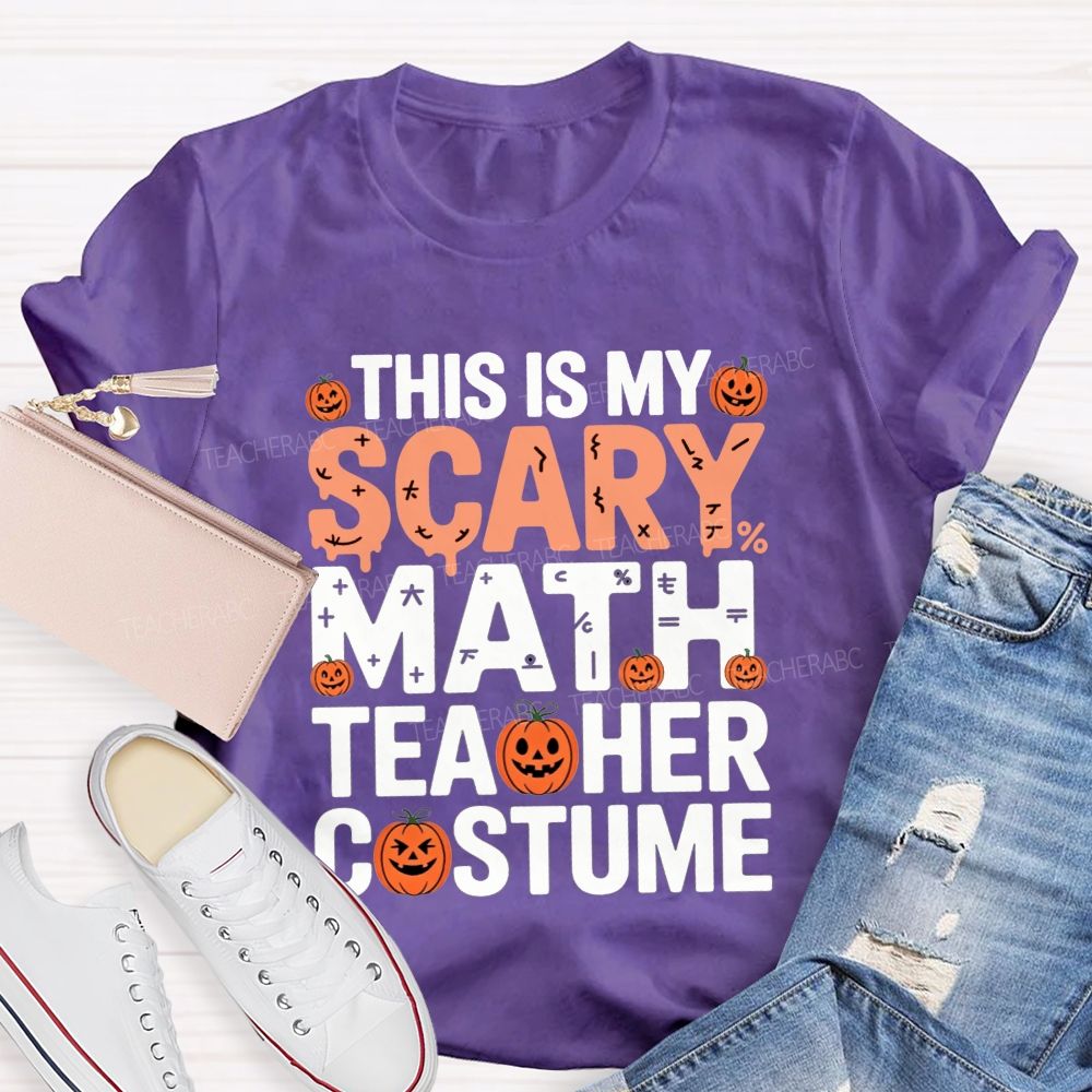 This Is My Scary Math Teacher Costume Halloween Pumpkin Teacher T-shirt