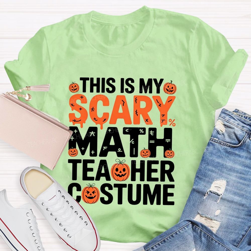 This Is My Scary Math Teacher Costume Halloween Pumpkin Teacher T-shirt