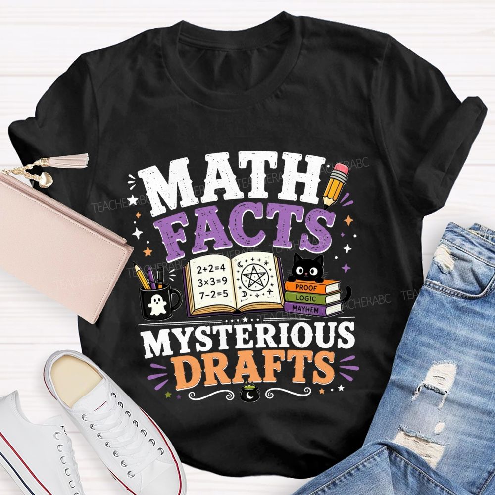 Math Facts Mysterious Drafts Halloween Math Teacher T-shirt