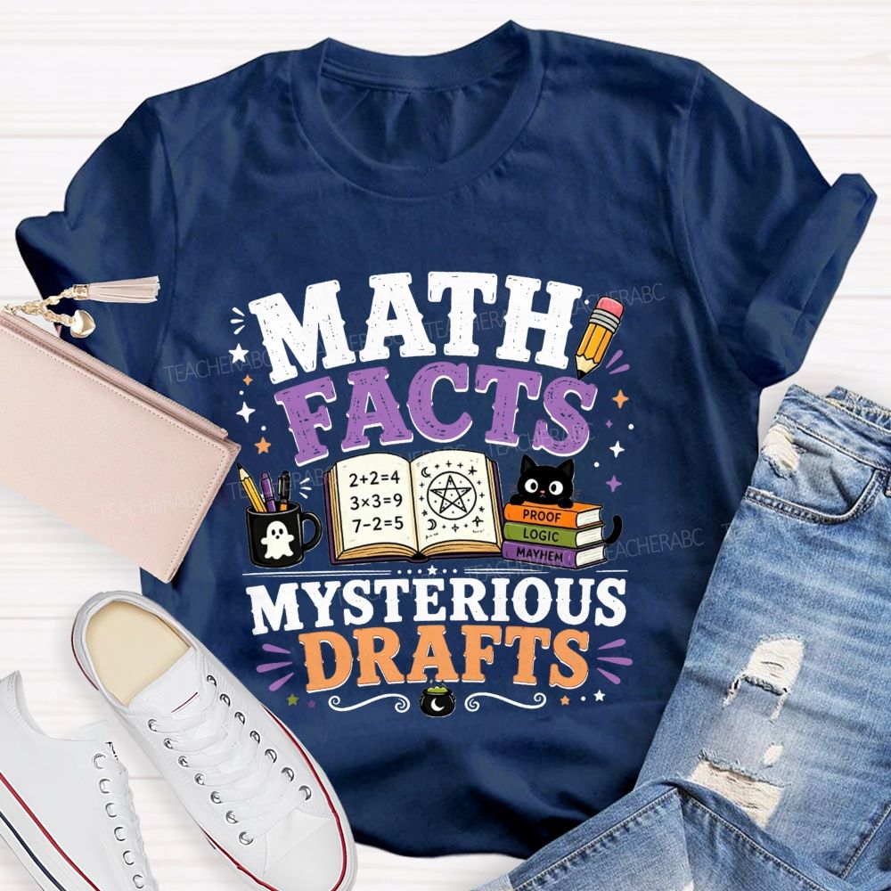 Math Facts Mysterious Drafts Halloween Math Teacher T-shirt