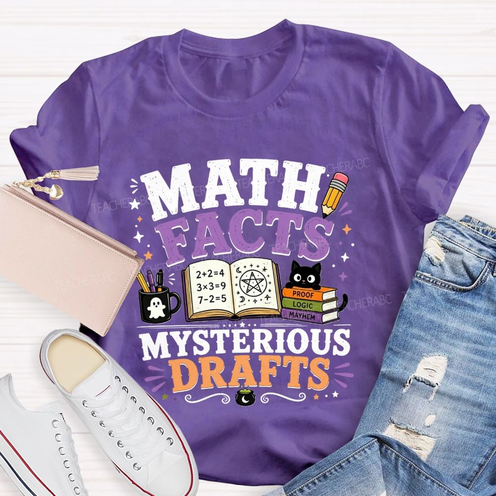 Math Facts Mysterious Drafts Halloween Math Teacher T-shirt