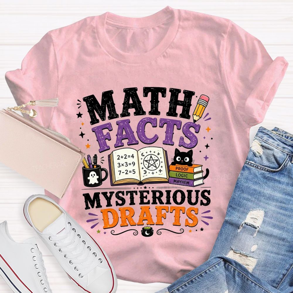 Math Facts Mysterious Drafts Halloween Math Teacher T-shirt