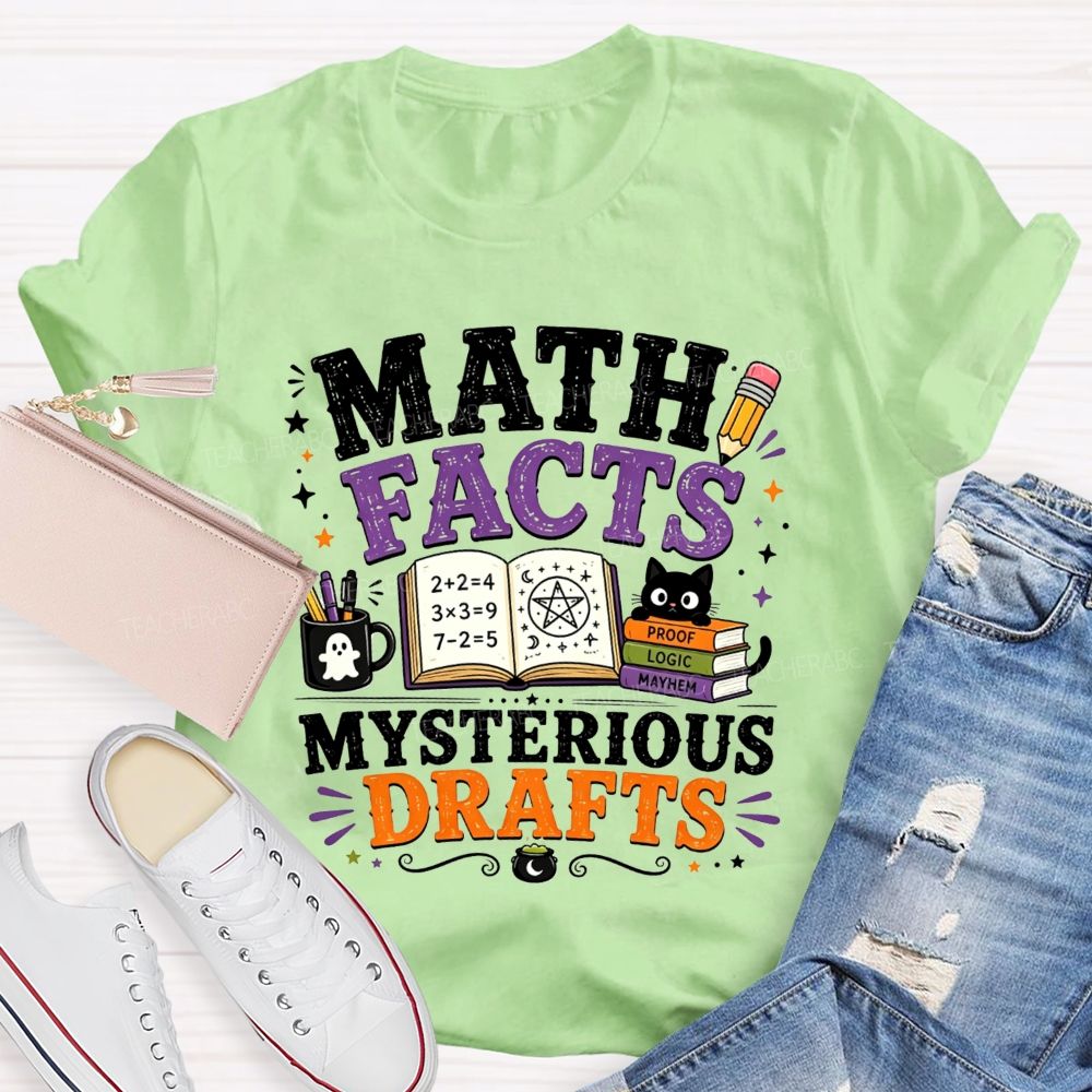 Math Facts Mysterious Drafts Halloween Math Teacher T-shirt
