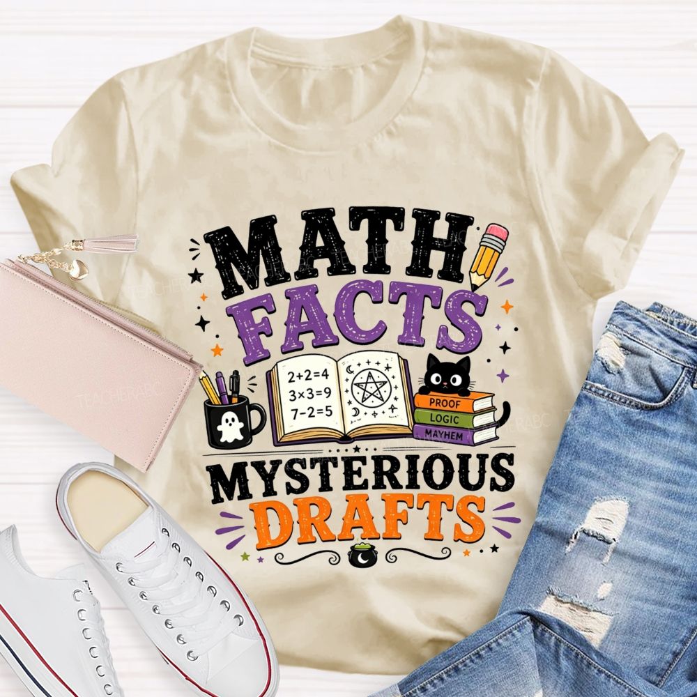 Math Facts Mysterious Drafts Halloween Math Teacher T-shirt