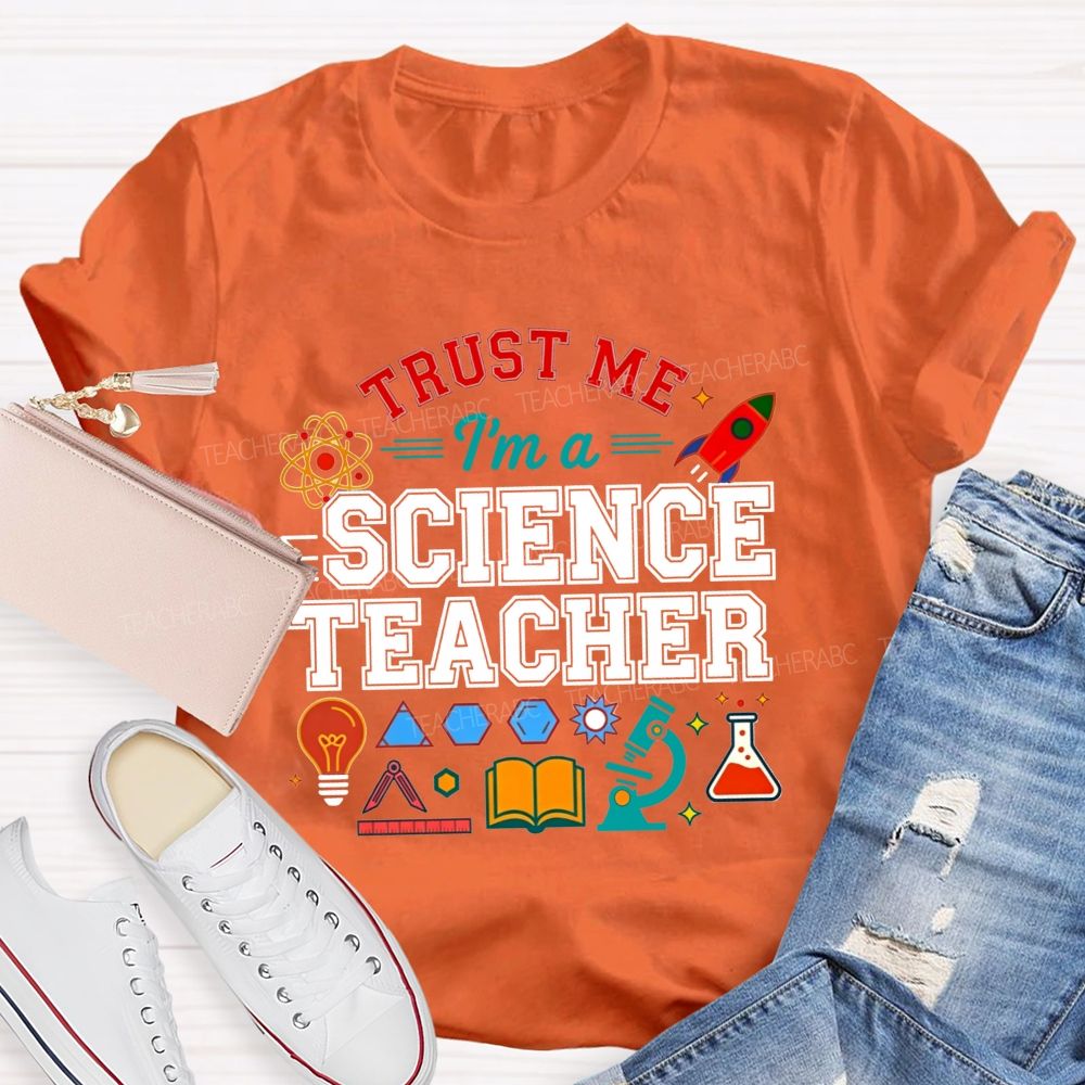 Trust Me I'M A Science Teacher Microscope Rocket Teacher T-shirt