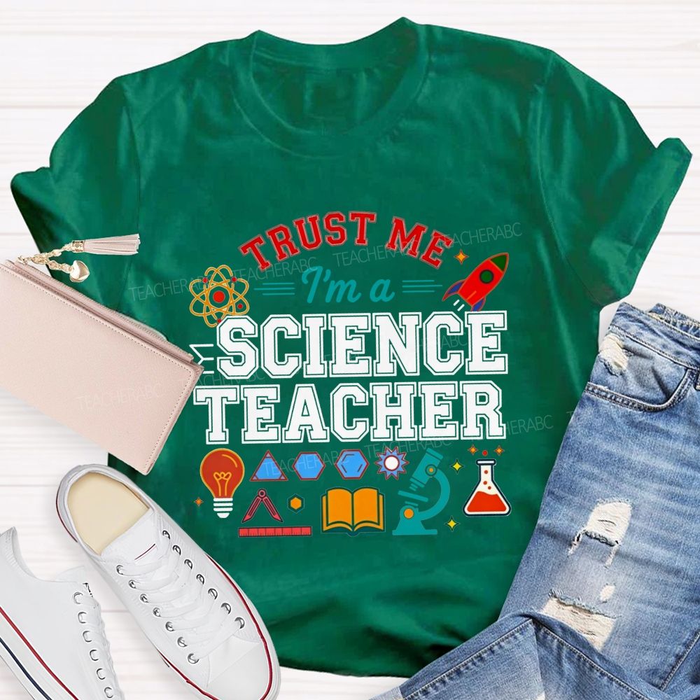 Trust Me I'M A Science Teacher Microscope Rocket Teacher T-shirt