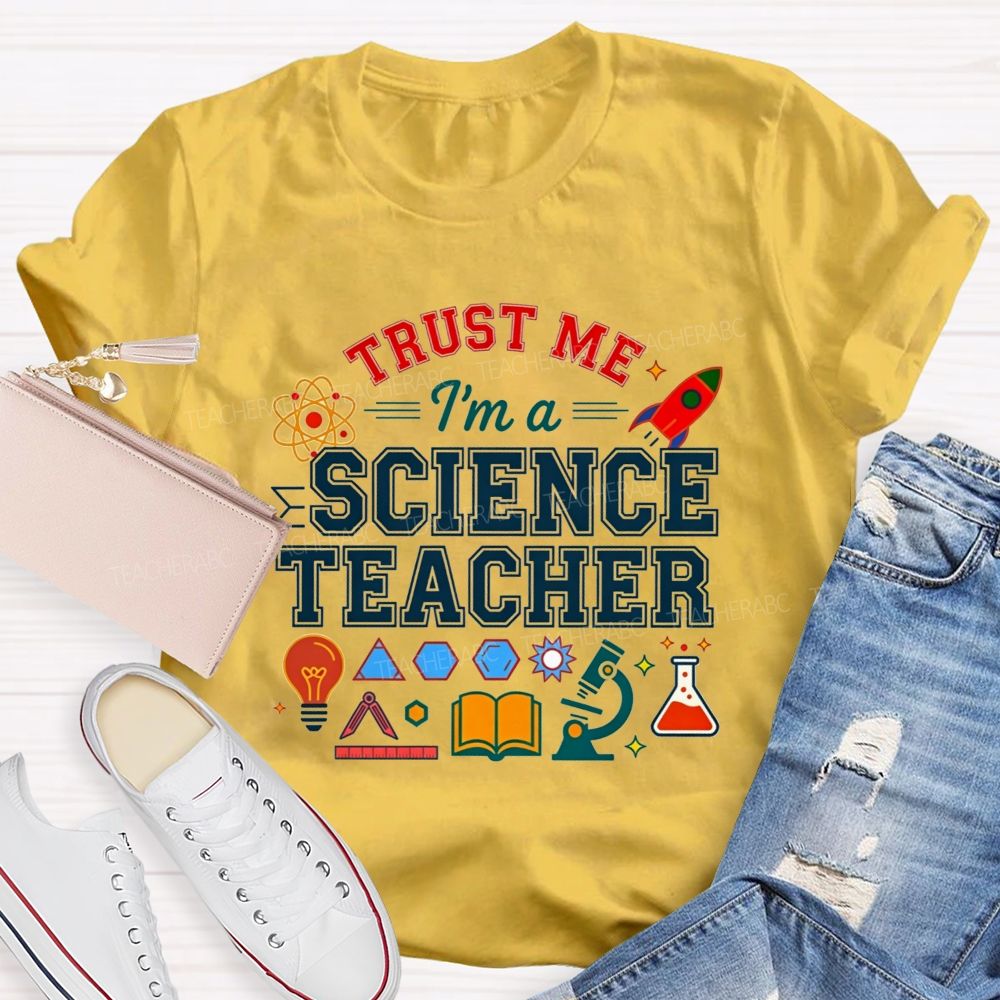 Trust Me I'M A Science Teacher Microscope Rocket Teacher T-shirt