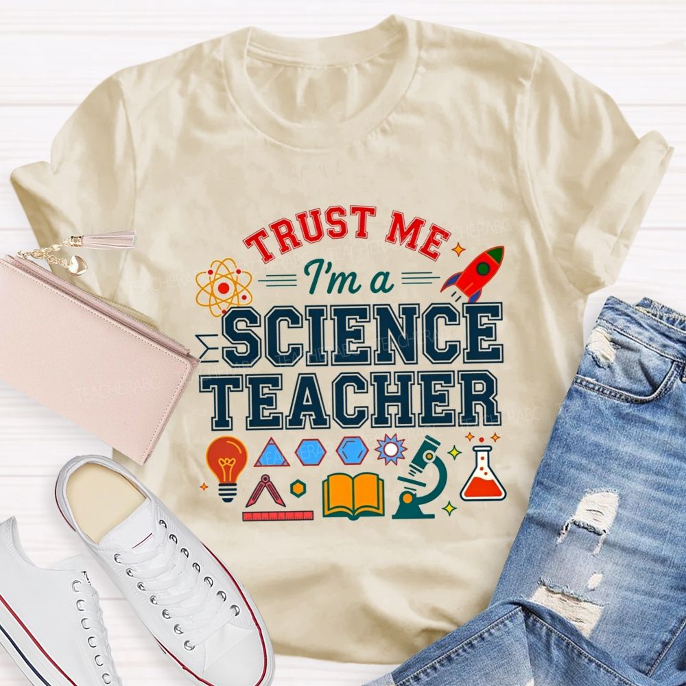 Trust Me I'M A Science Teacher Microscope Rocket Teacher T-shirt