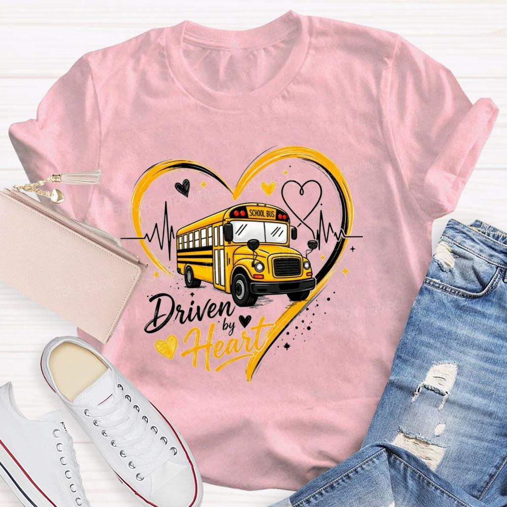 Driven By Heart School Bus Driver Heart T-shirt