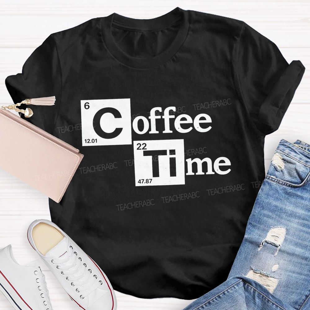 Coffee Time Periodic Table Science Teacher T-shirt