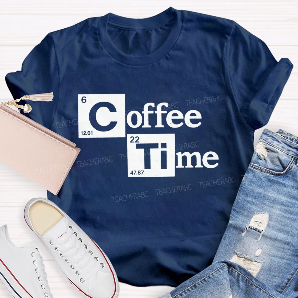 Coffee Time Periodic Table Science Teacher T-shirt