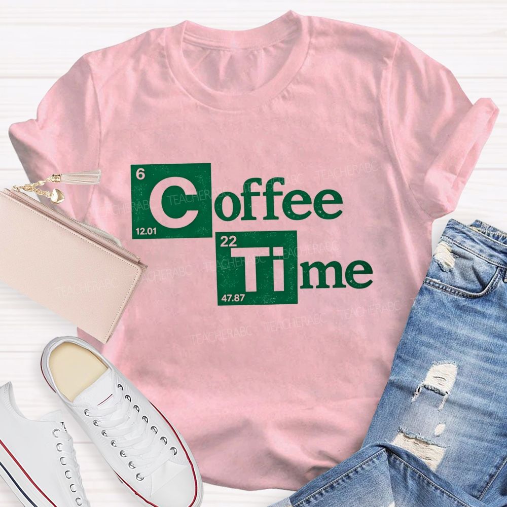 Coffee Time Periodic Table Science Teacher T-shirt
