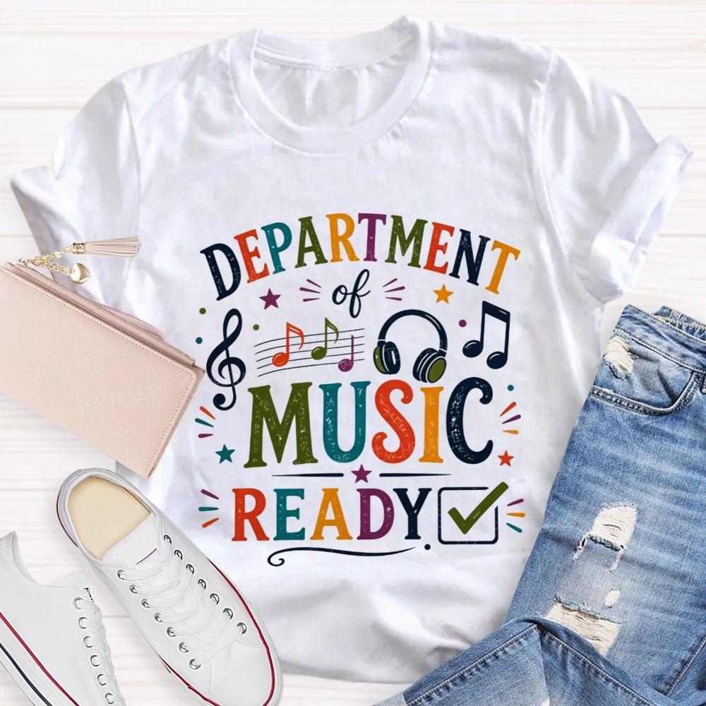 Department Of Music Ready Treble Clef Music Notes Teacher T-shirt
