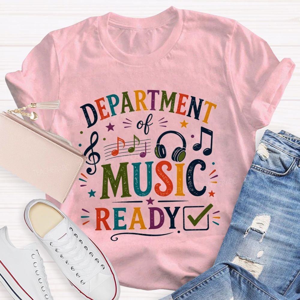 Department Of Music Ready Treble Clef Music Notes Teacher T-shirt