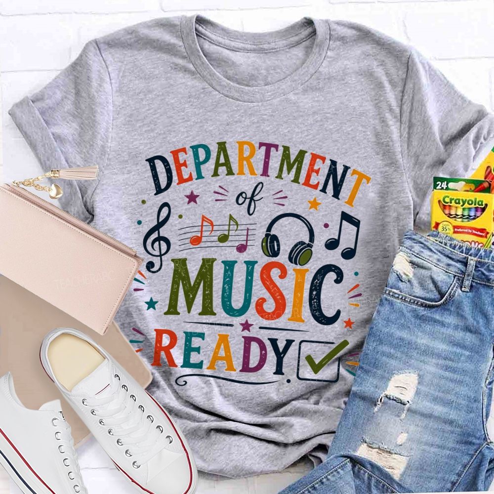 Department Of Music Ready Treble Clef Music Notes Teacher T-shirt