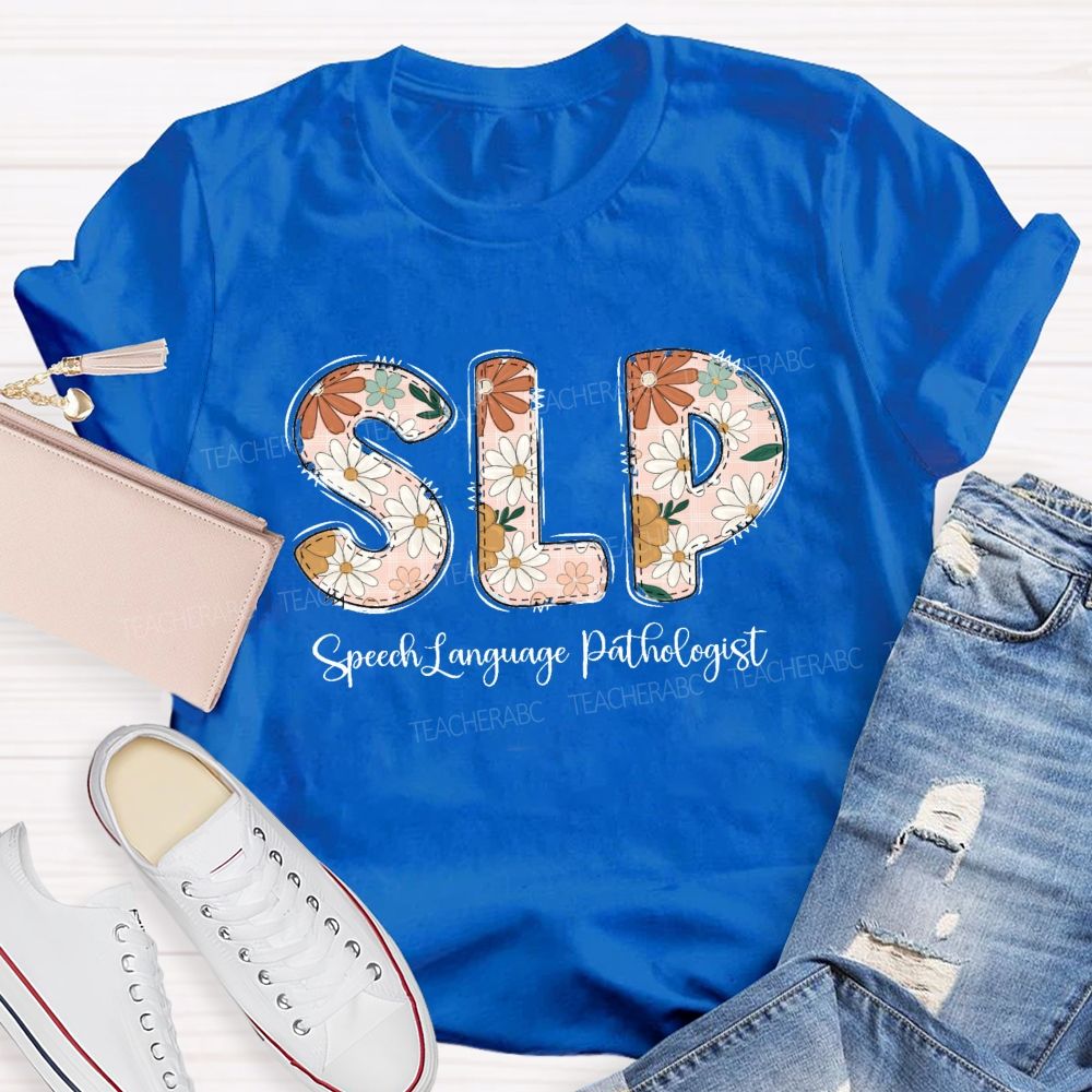 Floral SLP Speech Language Pathologist Teacher T-shirt