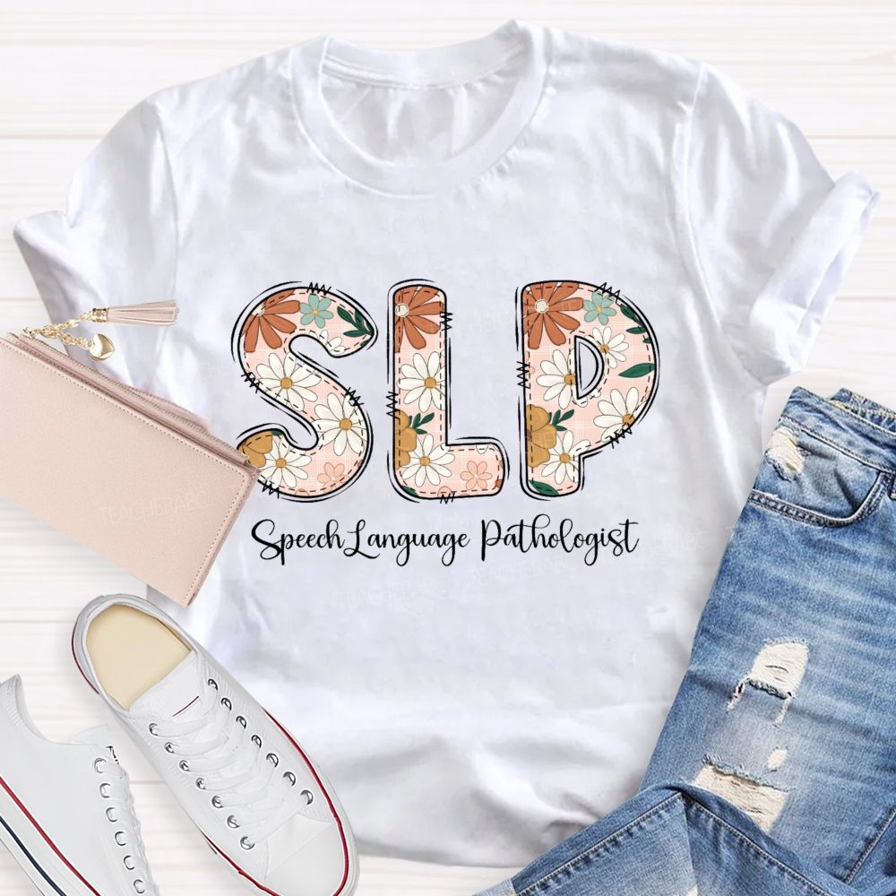 Floral SLP Speech Language Pathologist Teacher T-shirt