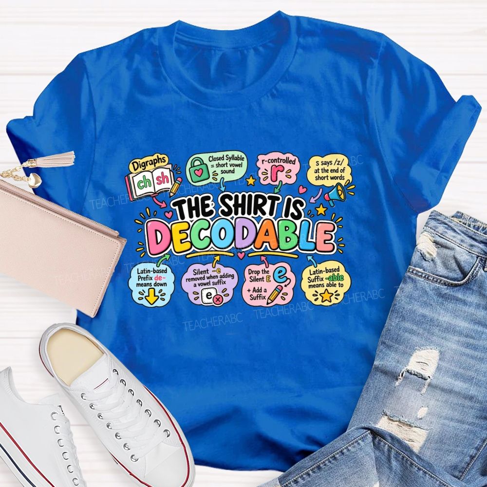 The Shirt Is Decodable Phonics Rules Of Reading Teacher T-shirt