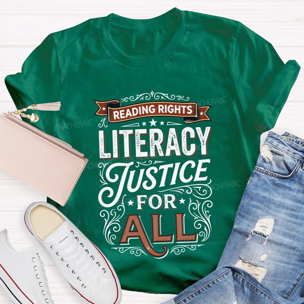 Reading Rights Literacy Justice For All Teacher T-shirt