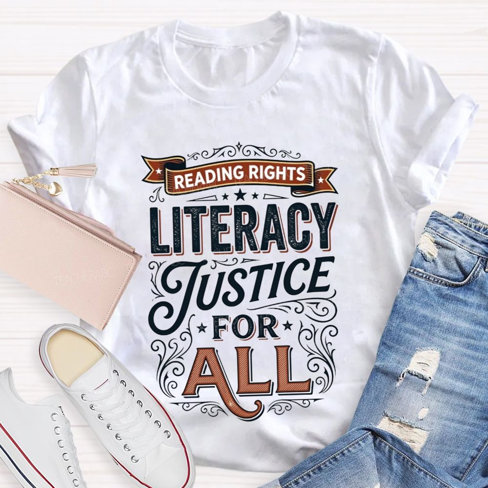 Reading Rights Literacy Justice For All Teacher T-shirt