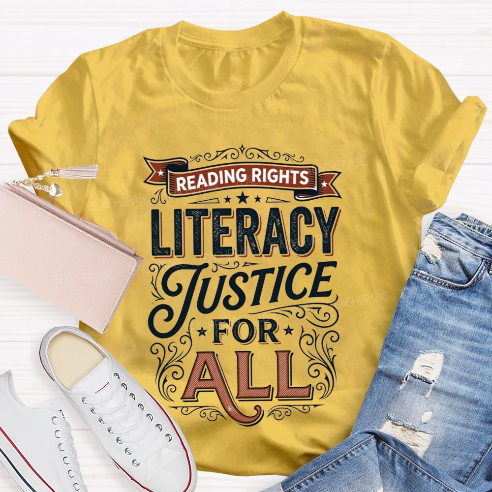 Reading Rights Literacy Justice For All Teacher T-shirt