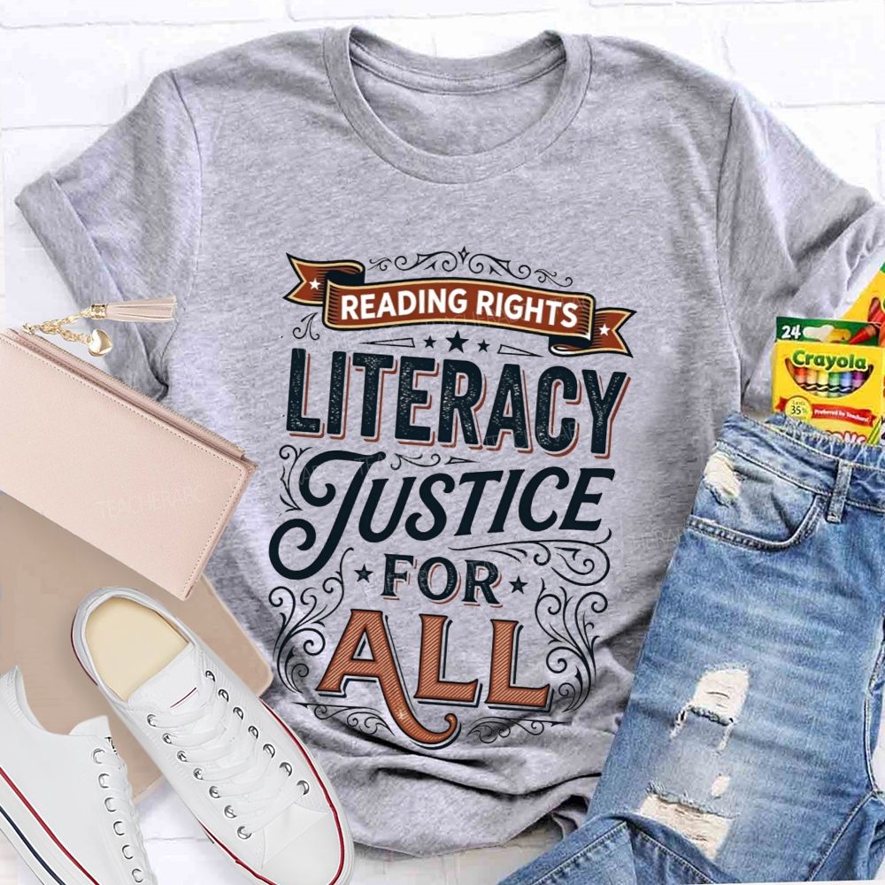 Reading Rights Literacy Justice For All Teacher T-shirt