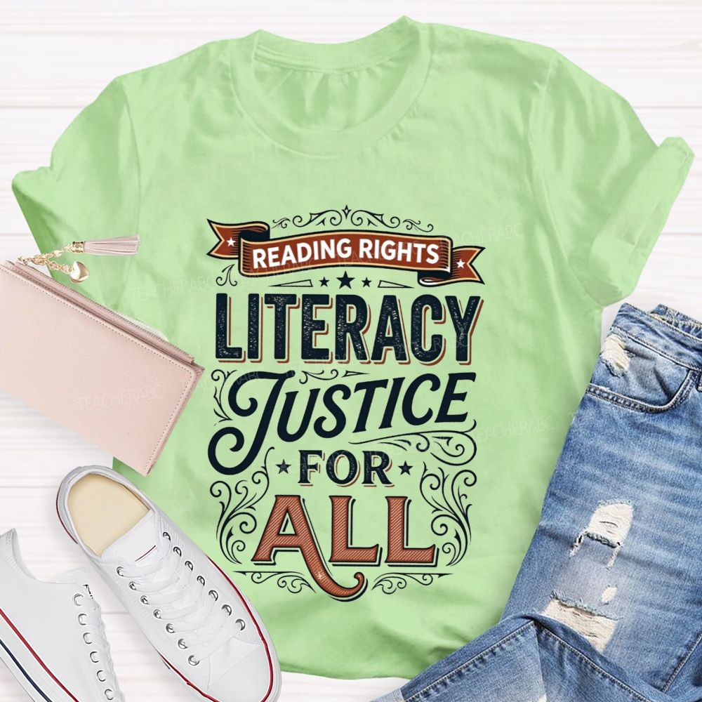 Reading Rights Literacy Justice For All Teacher T-shirt