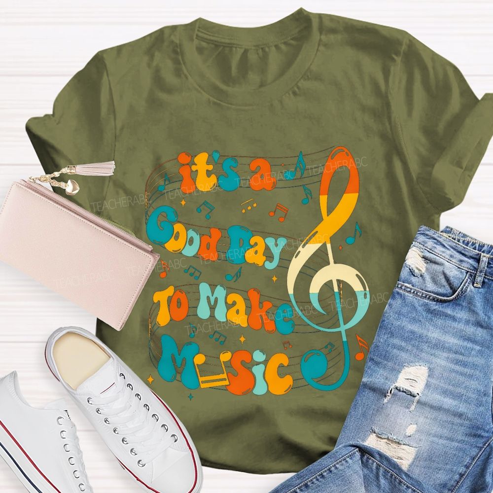 It'S A Good Day To Make Music Treble Clef Colorful Teacher T-shirt