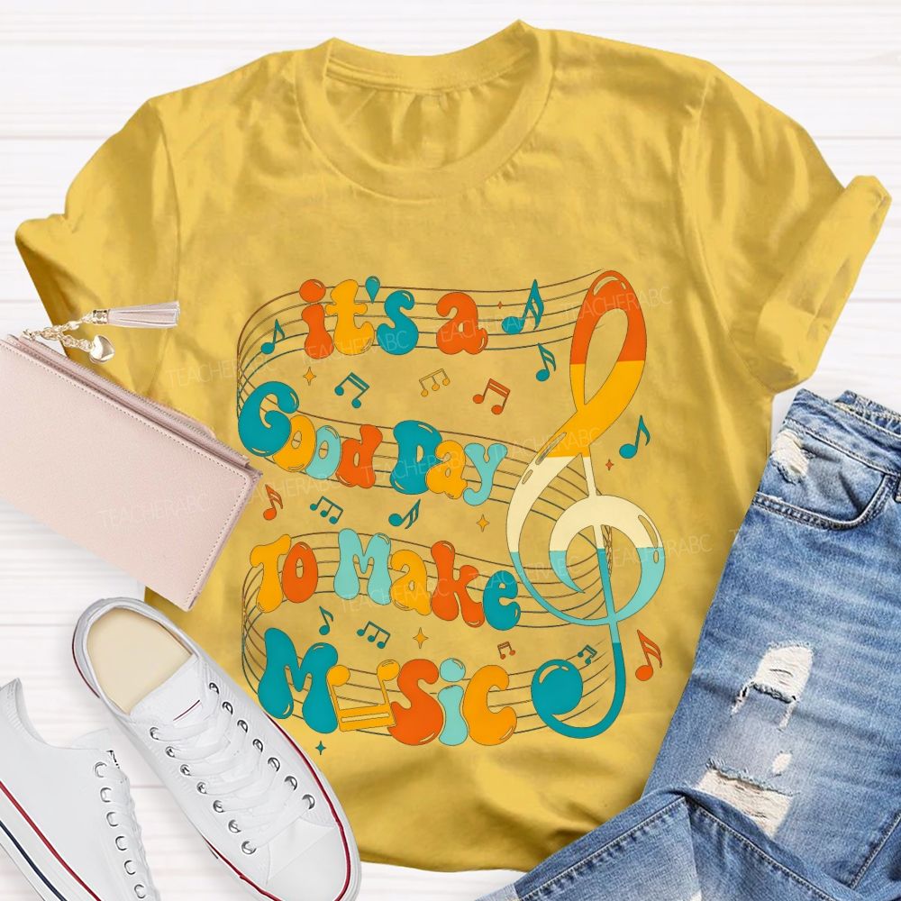 It'S A Good Day To Make Music Treble Clef Colorful Teacher T-shirt