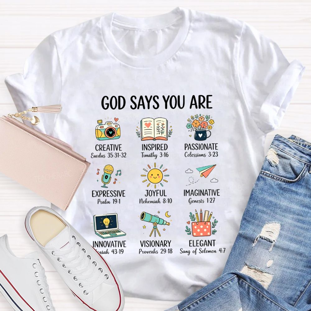 God Says You Are Creative Inspired Passionate Art Teacher T-shirt