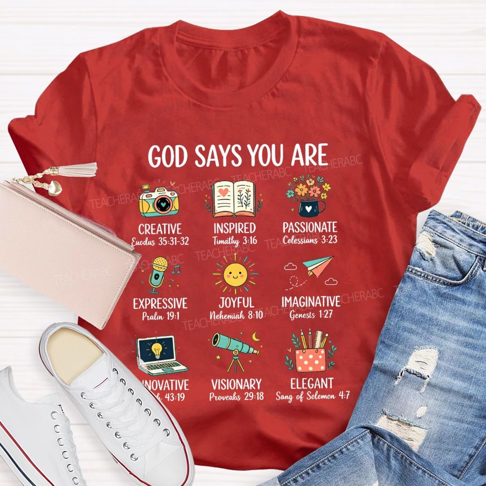 God Says You Are Creative Inspired Passionate Art Teacher T-shirt