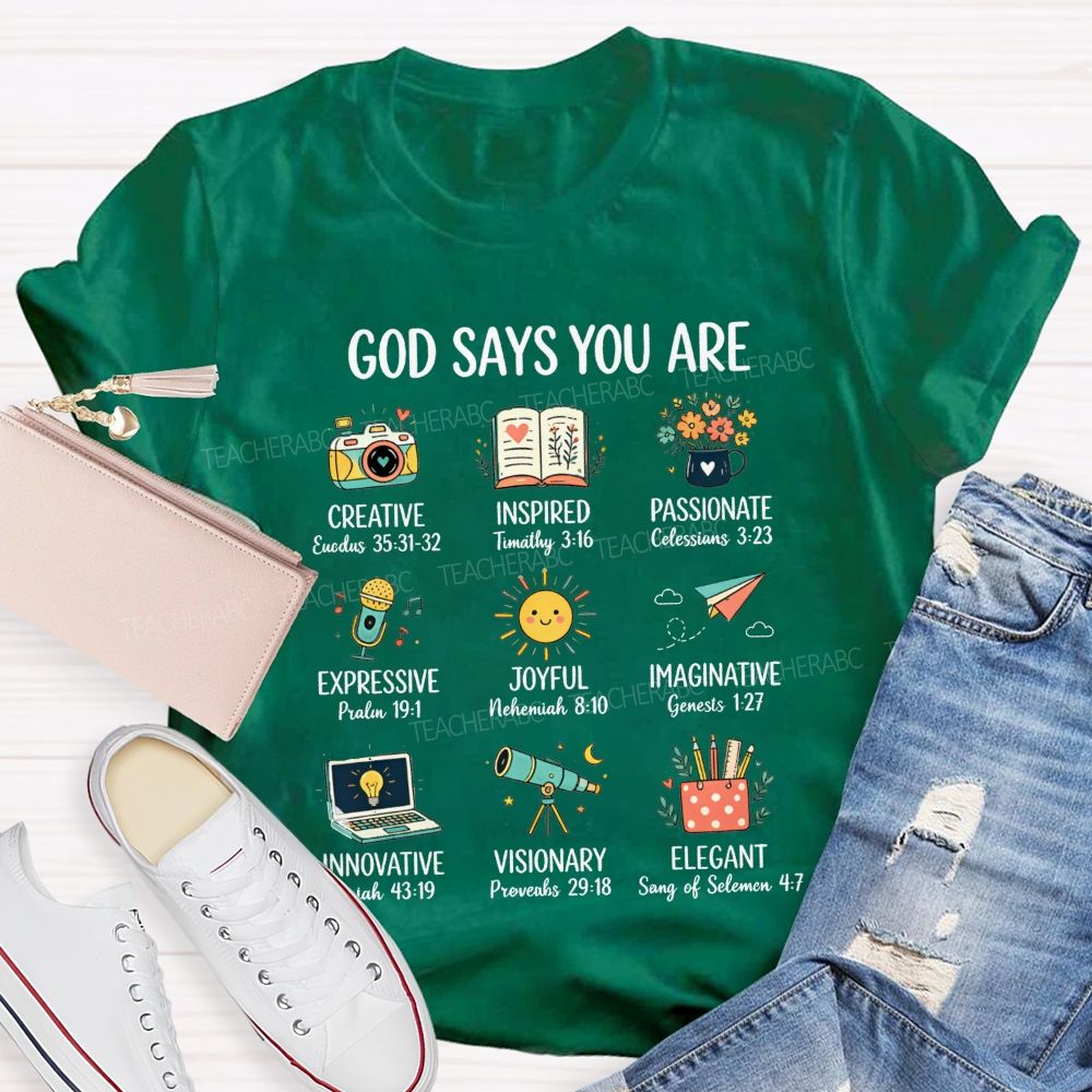 God Says You Are Creative Inspired Passionate Art Teacher T-shirt